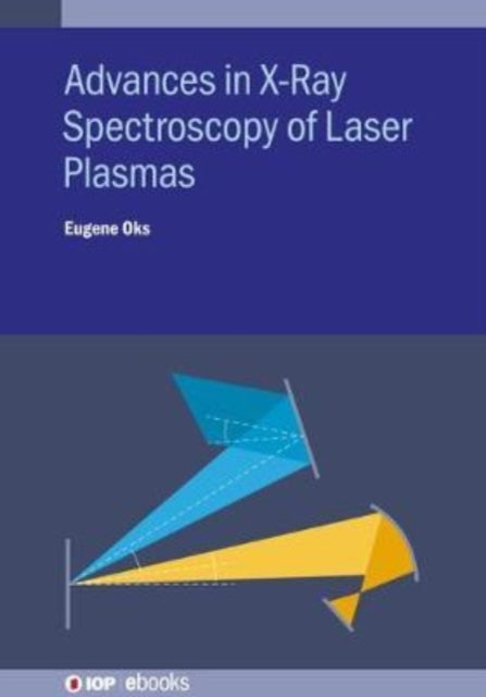 Advances in XRay Spectroscopy of Laser Plasmas