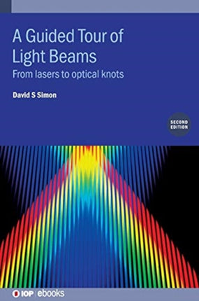 A Guided Tour of Light Beams Second Edition