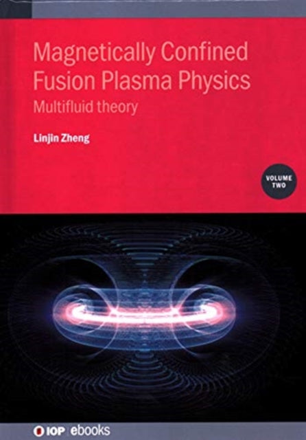 Magnetically Confined Fusion Plasma Physics