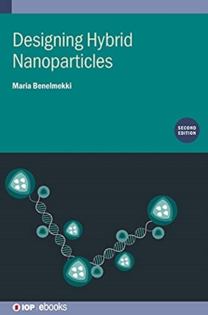 Designing Hybrid Nanoparticles Second Edition