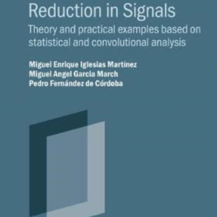 Algorithms for Noise Reduction in Signals