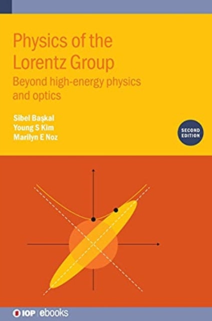 Physics of the Lorentz Group Second Edition