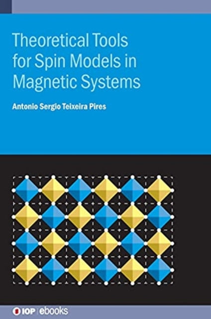 Theoretical Tools for Spin Models in Magnetic