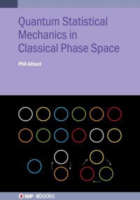 Quantum Statistical Mechanics in Classical Phase