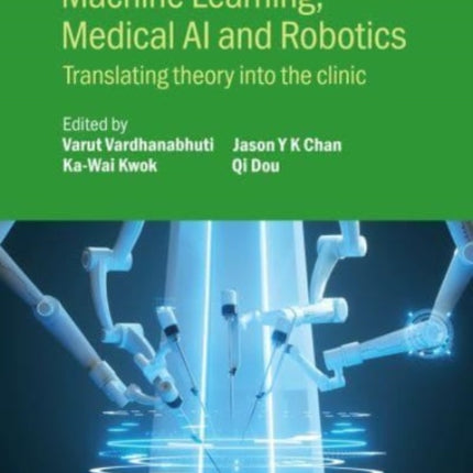 Machine Learning Medical AI and Robotics