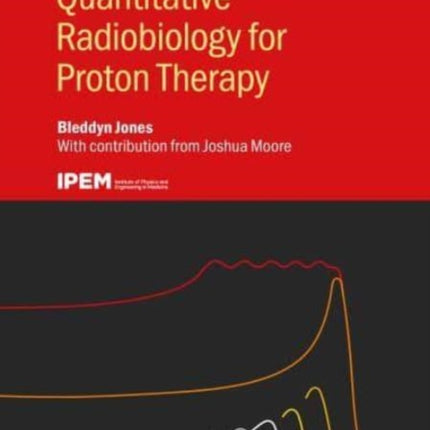 Quantitative Radiobiology for Proton Therapy