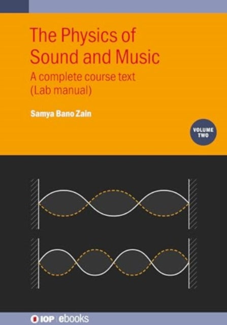 The Physics of Sound and Music Volume 2