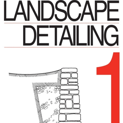 Landscape Detailing Volume 1