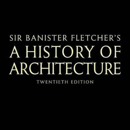 Banister Fletcher's A History of Architecture