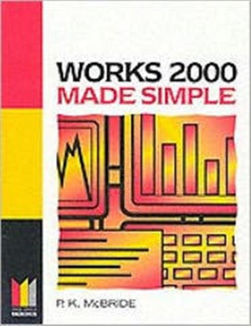 Works 2000 Made Simple Made Simple Computing