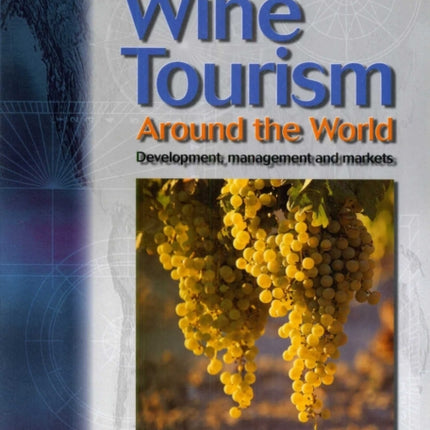 Wine Tourism Around the World Development