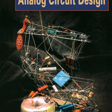 The Art and Science of Analog Circuit Design
