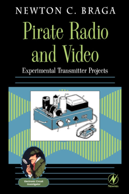 Pirate Radio and Video: Experimental Transmitter Projects