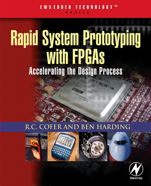 Rapid System Prototyping with FPGAs: Accelerating the Design Process