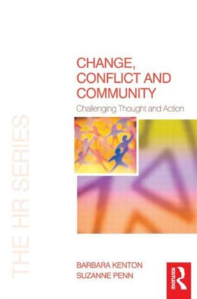 Change Conflict and Community Challenging Thought