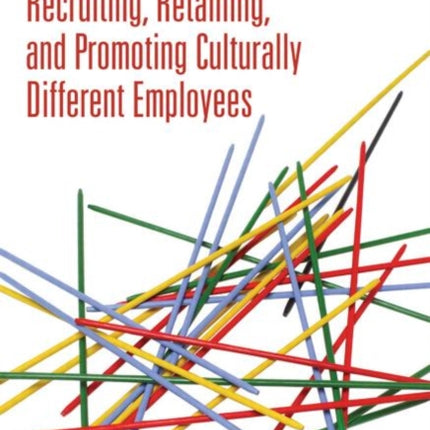 Recruiting Retaining and Promoting Culturally
