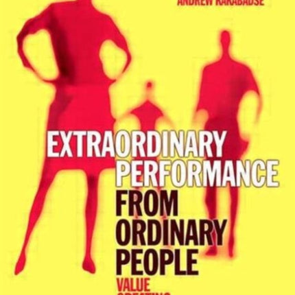 Extraordinary Performance from Ordinary People