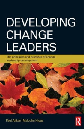 Developing Change Leaders The principles and