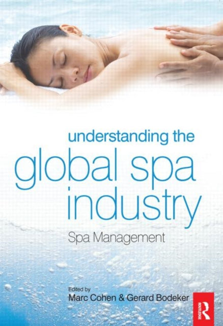 Understanding the Global Spa Industry Spa Management