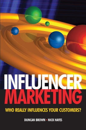 Influencer Marketing Who Really Influences Your Customers 1