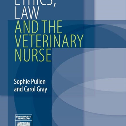 Ethics Law and the Veterinary Nurse