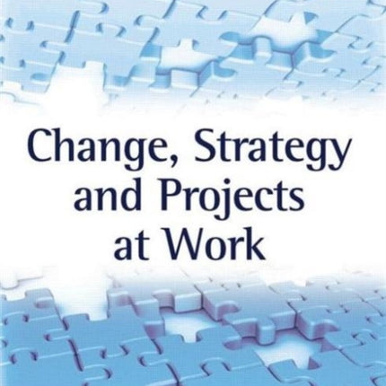 Change, Strategy and Projects at Work