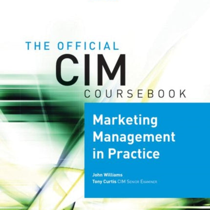 CIM Coursebook 08/09 Marketing Management in Practice