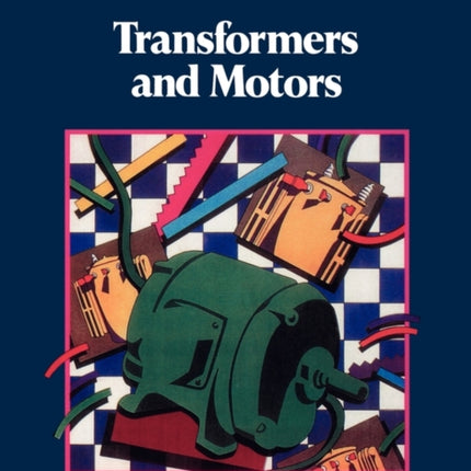 Transformers and Motors