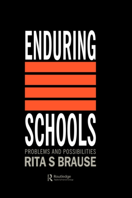 Enduring Schools Problems And Possibilities