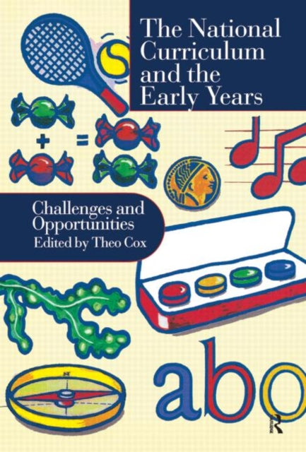 National Curriculum and the Early Years Challenges And Opportunities