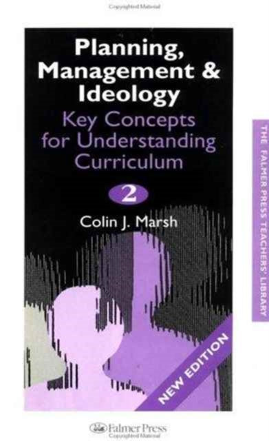 Key Concepts for Understanding the Curriculum Falmer Press Teachers Library