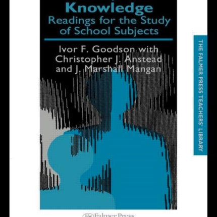 Subject Knowledge: Readings For The Study Of School Subjects