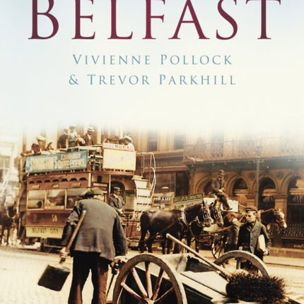 Belfast In Old Photographs