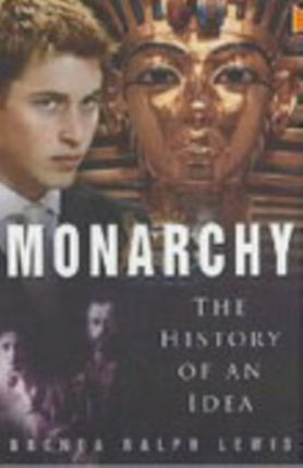 Monarchy: The History of an Idea