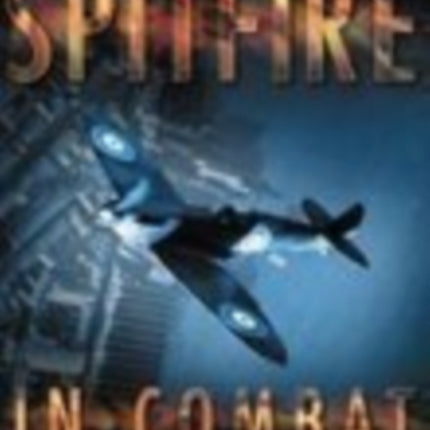 Spitfire in Combat