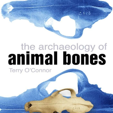 The Archaeology of Animal Bones