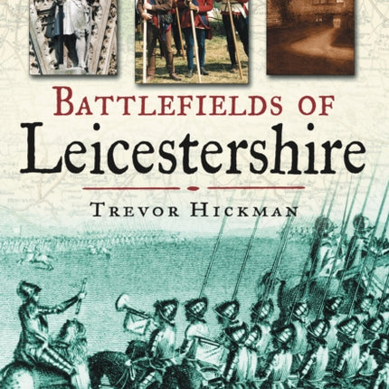 Battlefields of Leicestershire