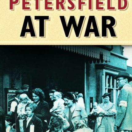 Petersfield At War