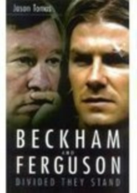 Beckham and Ferguson: Divided They Stand