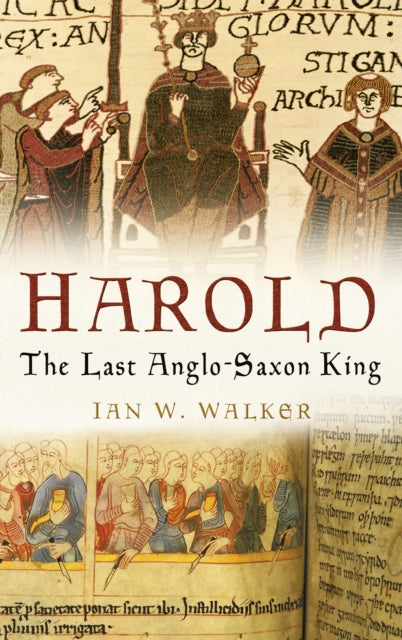 Harold: The Last Anglo-Saxon King