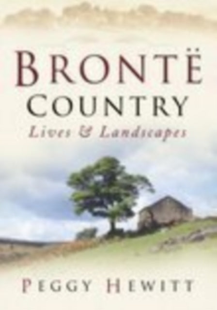 Bronte Country: Lives & Landscapes