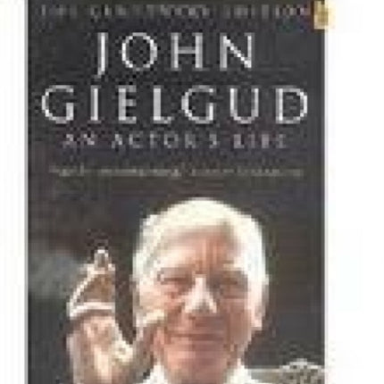 John Gielgud: An Actor's Life