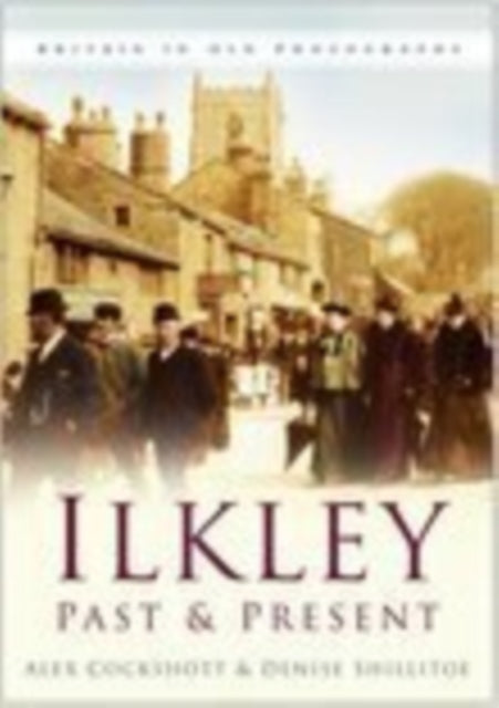 Ilkley Past and Present