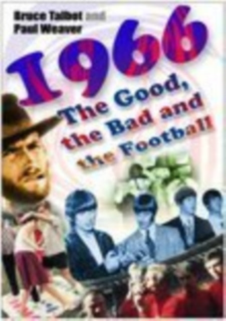 1966: The Good, the Bad and the Football