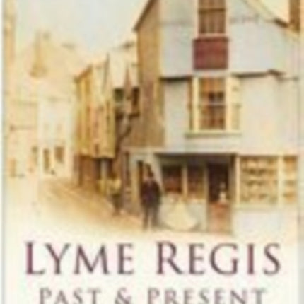 Lyme Regis Past and Present: Britain in Old Photographs