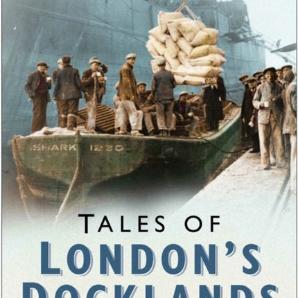 Tales of London Docklands