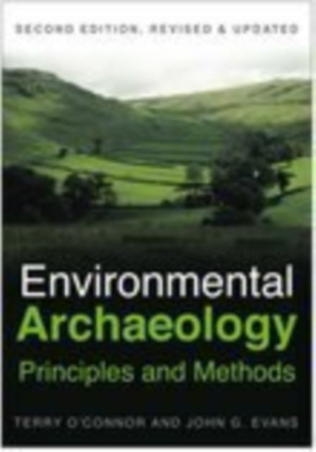 Environmental Archaeology: Principles and Methods