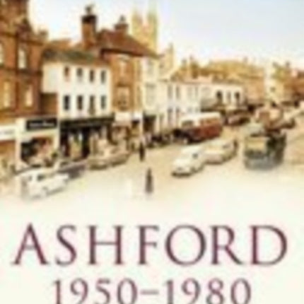 Ashford 1950-1980