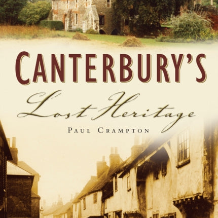 Canterbury's Lost Heritage