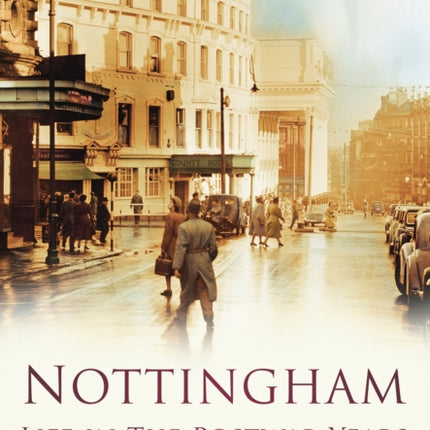 Nottingham Life in the Postwar Years